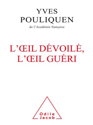 cover image of L' Œil dévoilé, l'œil guéri